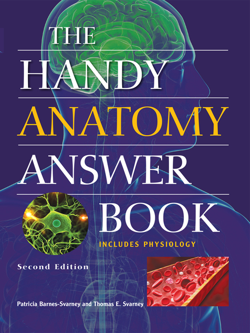 Title details for The Handy Anatomy Answer Book by Patricia Barnes-Svarney - Wait list